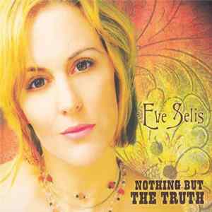 Eve Selis - Nothing But The Truth Mp3