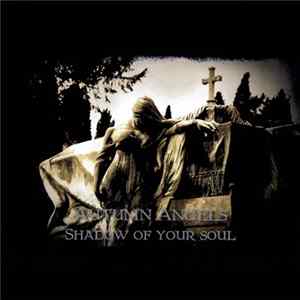 Autumn Angels - Shadow Of Your Soul Mp3