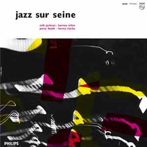 Milt Jackson - Barney Wilen - Percy Heath - Kenny Clarke - Jazz Sur Seine Mp3