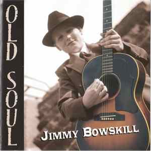 Jimmy Bowskill - Old Soul Mp3
