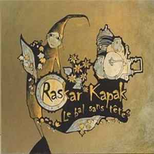 Raskar Kapak - Le Bal Sans Têtes Mp3