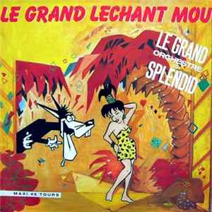 Le Grand Orchestre Du Splendid - Le Grand Lechant Mou Mp3