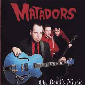The Matadors - The Devil's Music Mp3