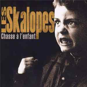 Les Skalopes - Chasse A L'enfant Mp3