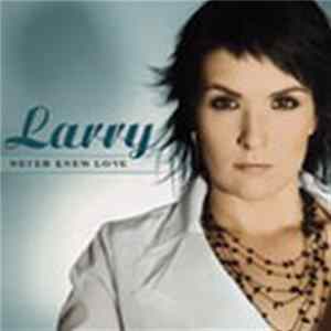 Larry - Never Knew Love Mp3