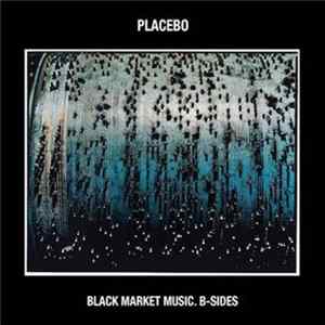 Placebo - Black Market Music: B-Sides Mp3