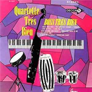 Quartette Trés Bien - Boss Trés Bien Mp3