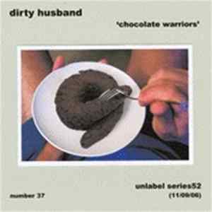 Dirty Husband - Chocolate Warriers Mp3
