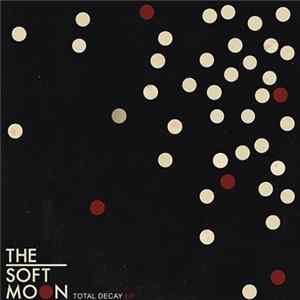 The Soft Moon - Total Decay EP Mp3