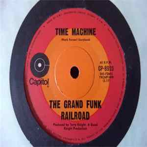 Grand Funk Railroad - Time Machine Mp3