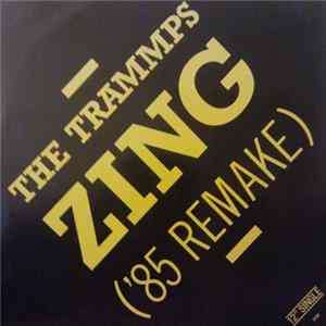 The Trammps - Zing Went The Strings Of My Heart ('85 Remake) Mp3