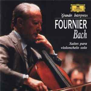 J. S. Bach, Pierre Fournier - Suites Para Violonchelo Solo Mp3