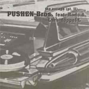 Pushen Bros. feat. Rano & Lars-Doppel-L - The Escape (Pt. II) Mp3