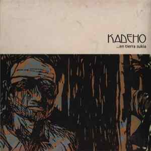 Kadeho - ...En Tierra Sukia Mp3