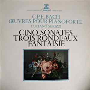 C.P.E. Bach - Luciano Sgrizzi - Œuvres Pour Pianoforte Mp3