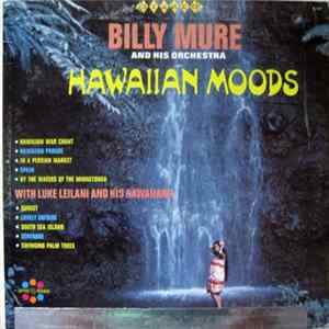 Billy Mure And His Orchestra, Luke Leilani And His Hawaiians - Hawaiian Moods Mp3