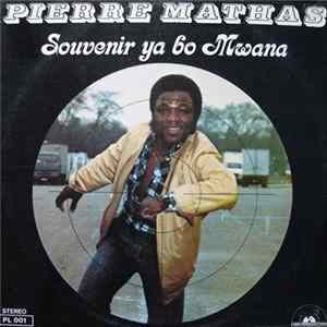 Pierre Mathas - Souvenir Ya Bo Mwana Mp3