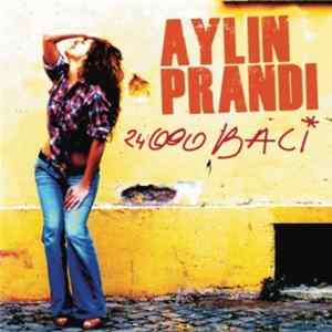 Aylin Prandi - 24 000 Baci Mp3
