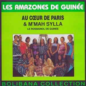 Les Amazones De Guinée & M'Mah Sylla - Au Cœur De Paris Mp3