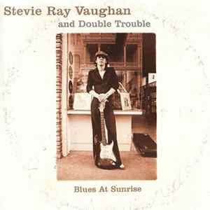 Stevie Ray Vaughan & Double Trouble - Blues At Sunrise Mp3
