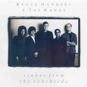 Bruce Hornsby & The Range - Scenes From The Southside Mp3