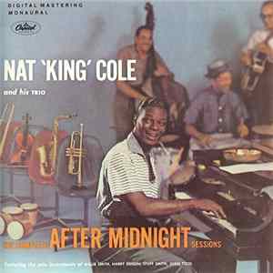 Nat 'King' Cole And His Trio - The Complete After Midnight Sessions Mp3