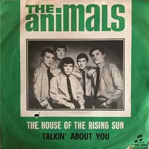 The Animals - The House Of The Rising Sun / Talkin' About You Mp3