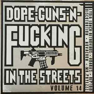 Various - Dope-Guns-'N-Fucking In The Streets Volume Fourteen Mp3