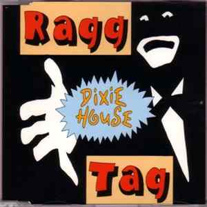 Ragg Tag - Dixie House Mp3