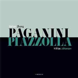 Kehan Zhang & Niklas Johansen - Paganini & Piazzolla Mp3