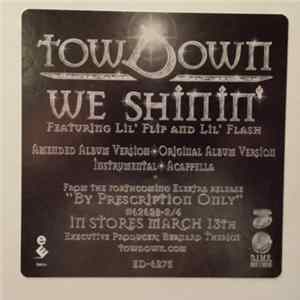 Tow Down Feat. Lil' Flip & Lil' Flash - We Shinin' Mp3