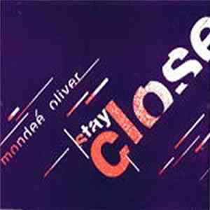 Mondeé Oliver - Stay Close Mp3