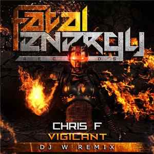 Chris F - Vigilant (DJ W Remix) Mp3