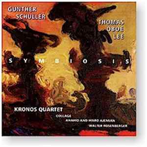 Thomas Oboe Lee, Gunther Schuller, Kronos Quartet, Collage - Symbiosis Mp3