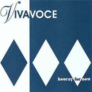 Viva Voce - Hooray For Now Mp3