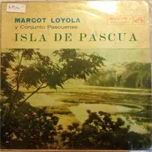 Margot Loyola Y Conjunto Pascuense - Isla De Pascua Mp3