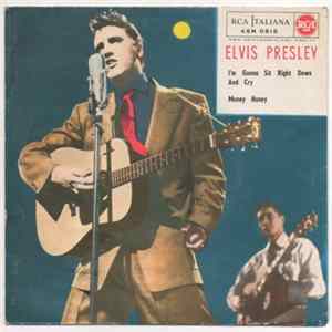 Elvis Presley - I'm Gonna Sit Right Down And Cry Mp3