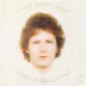 Curt Boetcher - There's An Innocent Face Mp3