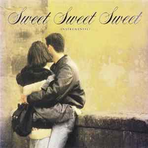 Various - Sweet Sweet Sweet (Instrumental) Mp3