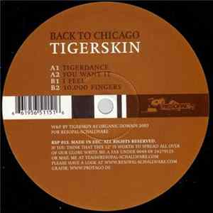 Tigerskin - Back To Chicago Mp3
