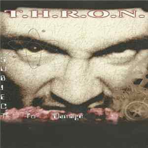T.H.R.O.N. - Subject To Damage Mp3