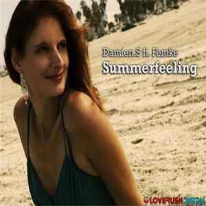 Damien.S Ft. Femke - Summerfeeling Mp3