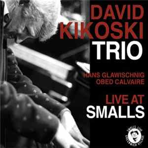David Kikoski Trio - Live At Smalls Mp3
