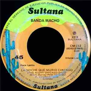 Banda Macho - La Noche Que Murio Chicago / Ciudadano Del Mundo Mp3