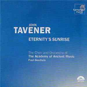 John Tavener - The Academy Of Ancient Music, Paul Goodwin - Eternity's Sunrise Mp3