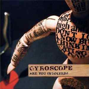 Gyroscope - Are You Involved? Mp3