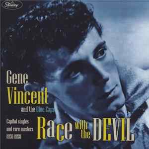 Gene Vincent And The Blue Caps - Race With The Devil (Capitol Singles And Rare Masters 1956-1958) Mp3