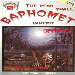 Baphomet - The Dead Shall Inherit Mp3