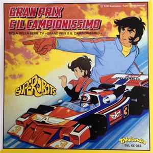 Superobots - Gran Prix E Il Campionissimo / Supercar Gattiger Mp3