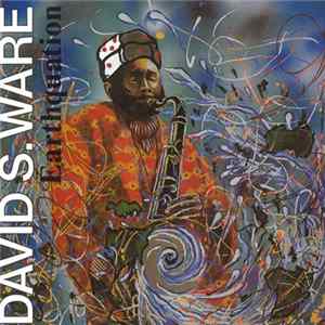 David S. Ware - Earthquation Mp3